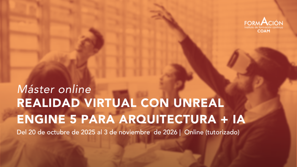 Conviértete en un experto en Realidad Virtual con Unreal Engine 5 - COAM