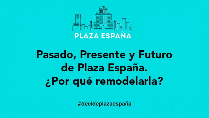 1º Debate abierto "Pasado, presente y futuro de la plaza de España. ¿Por qué remodelarla?"