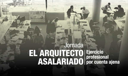 Ejercicio profesional por cuenta ajena. EL ARQUITECTO ASALARIADO