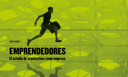 Emprendedores: el Estudio de Arquitectura como empresa
