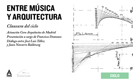 Ciclo "Entre Música y Arquitectura" - Diálogo entre José Luis Tellez y Juan Navarro Baldeweg
