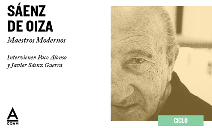 Ciclo "Maestros Modernos" - Sáenz de Oiza