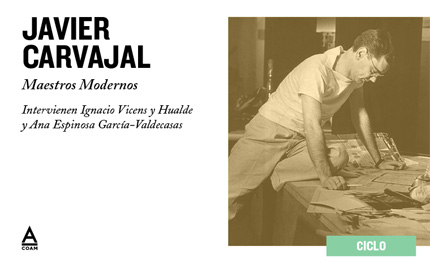 Ciclo "Maestros Modernos" - Javier Carvajal