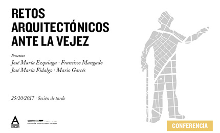 Retos arquitectónicos ante la vejez - Sesión de tarde