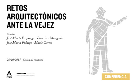 Retos arquitectónicos ante la vejez - Sesión de mañana