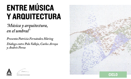 II Ciclo "Entre Música y Arquitectura" - Música y arquitectura, en el umbral