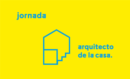 Jornada "Arquitecto de la Casa"