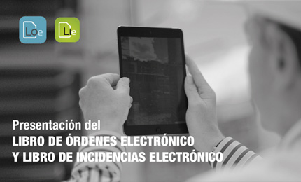 Presentación del Libro de Órdenes Electrónico y Libro de Incidencias Electrónico