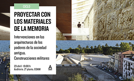 Proyectar con los materiales de la memoria: Construcciones militares