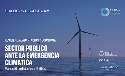 Diálogos CSCAE-COAM: Sector público ante la emergencia climática