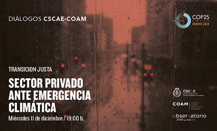 Diálogos CSCAE-COAM: Sector privado ante la emergencia climática