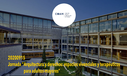 JORNADA ARQUITECTURA Y DERECHOS: ESPACIOS VIVENCIALES Y TERAPÉUTICOS PARA ADULTOS-MAYORES (Sesión 15 de septiembre)