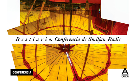 "Bestiario". Conferencia Smiljan Radic